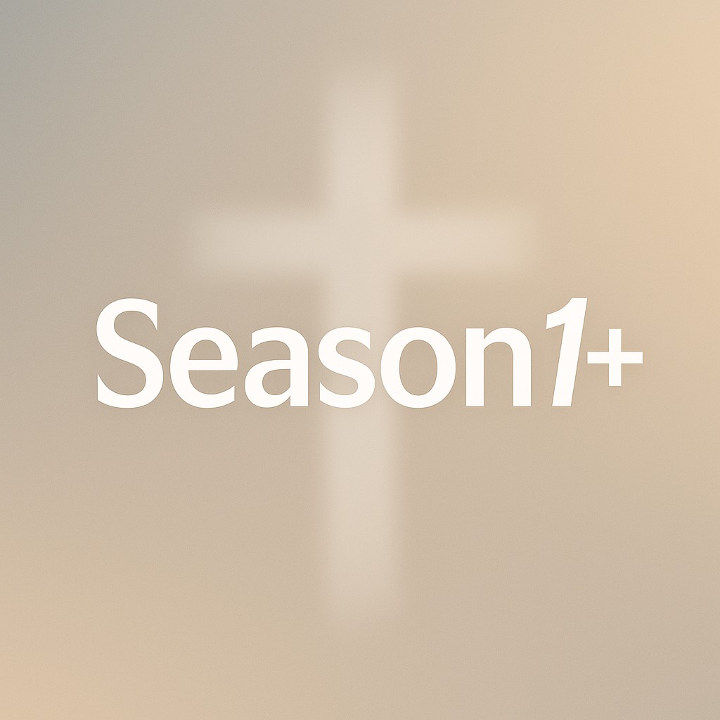 The Story Behind Season1+: Where Faith, Creativity, and Everyday Life Meet