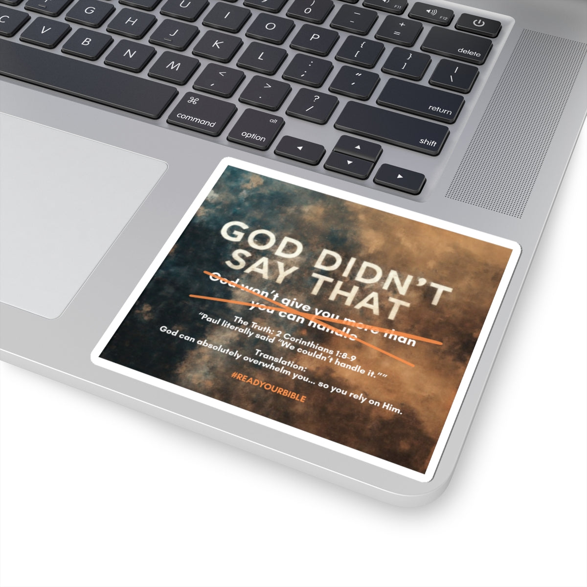 God Wont Give You More Than You Can Handle Sticker | Biblical Truth 2 Corinthians 1:8-9