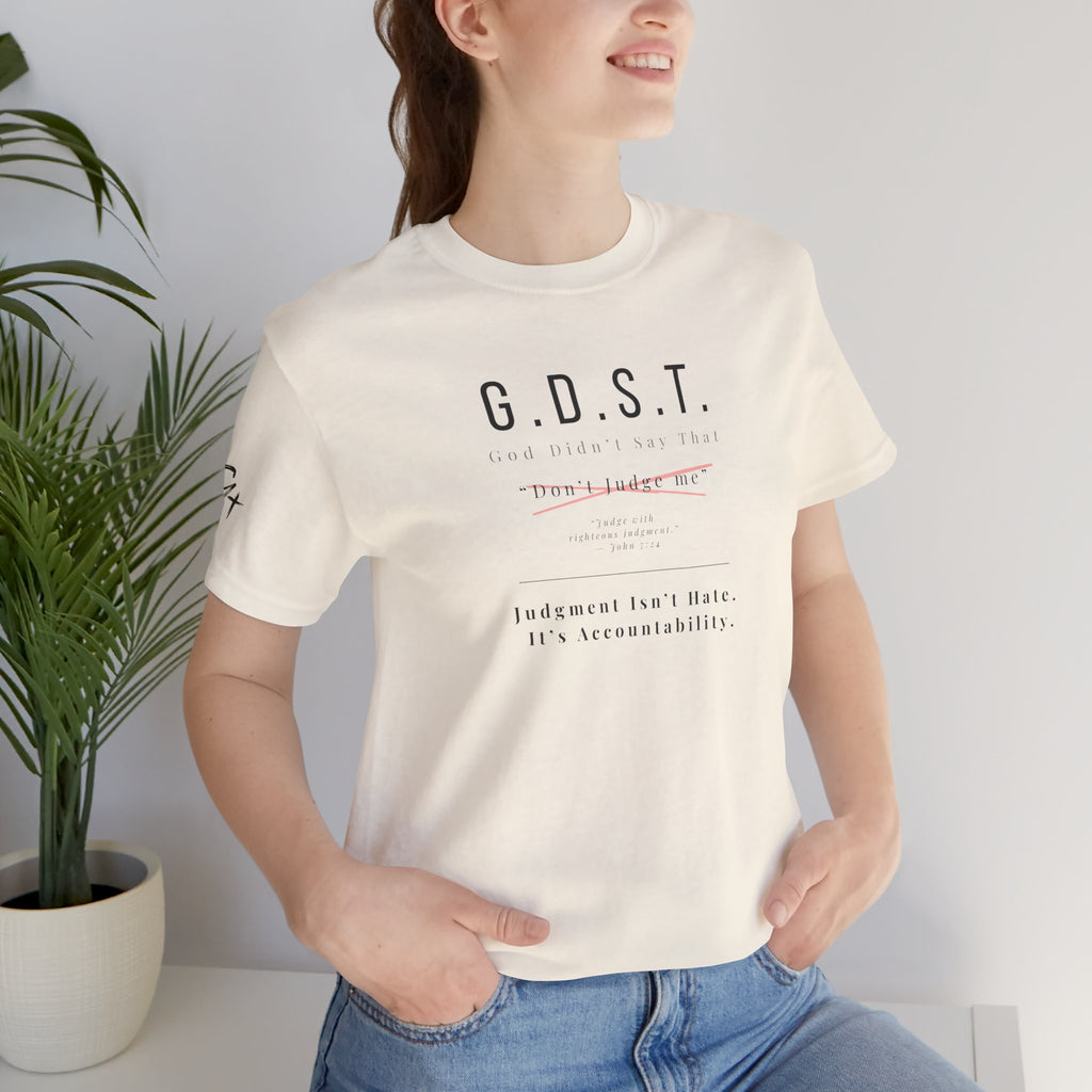G.D.S.T. “Don’t Judge Me” Christian T-Shirt | God Didn’t Say That Collection | Season1+ Faith Apparel
