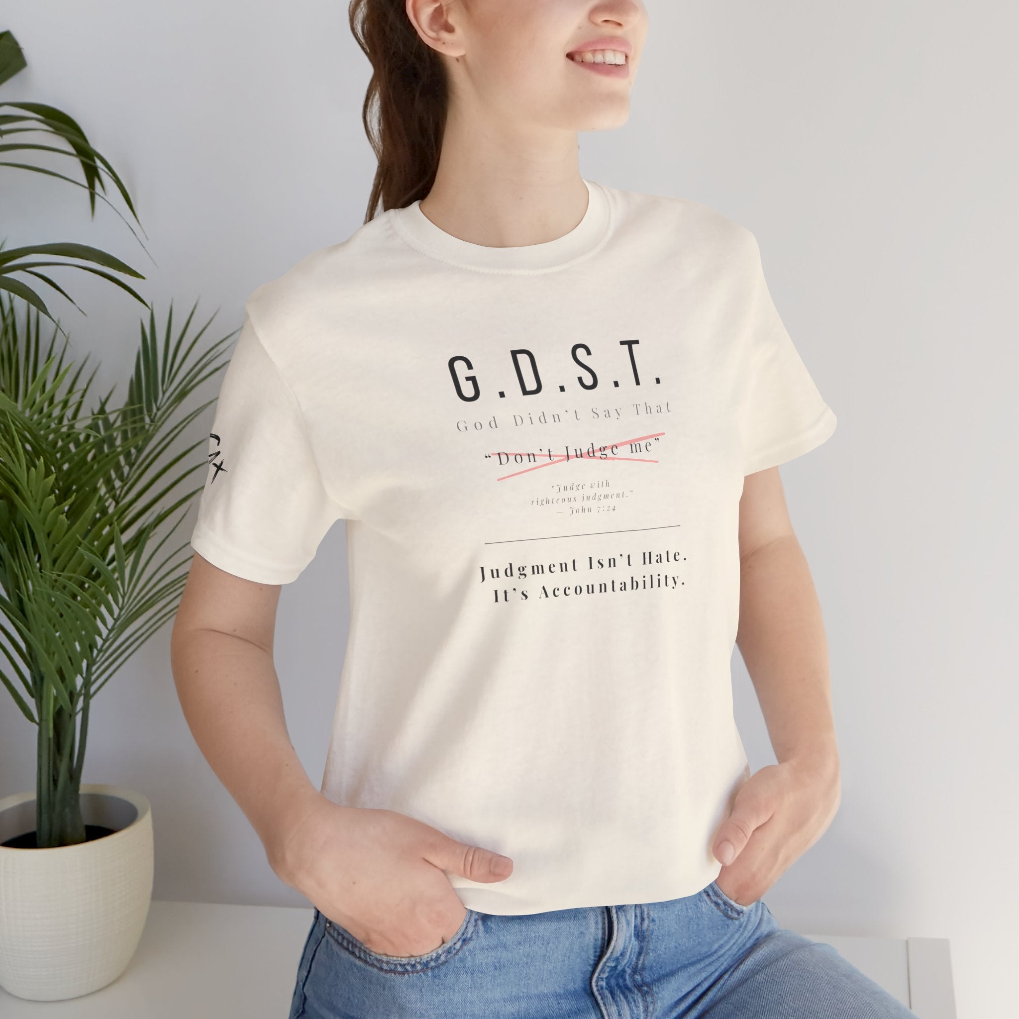 G.D.S.T. “Don’t Judge Me” Christian T-Shirt | God Didn’t Say That Collection | Season1+ Faith Apparel