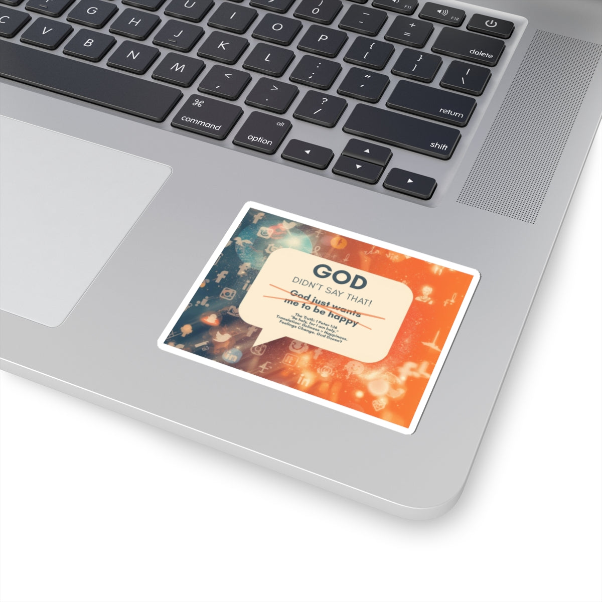 God Didn't Say That! Christian Truth Sticker | Holiness Over Happiness | 1 Peter 1:16