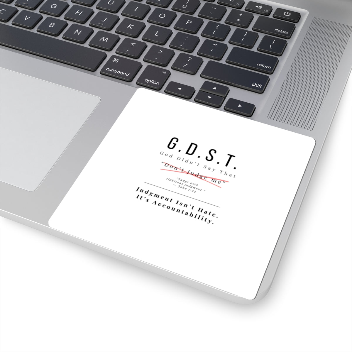 G.D.S.T. "Don't Judge Me" Sticker | Righteous Judgment John 7:24 | Christian Accountability