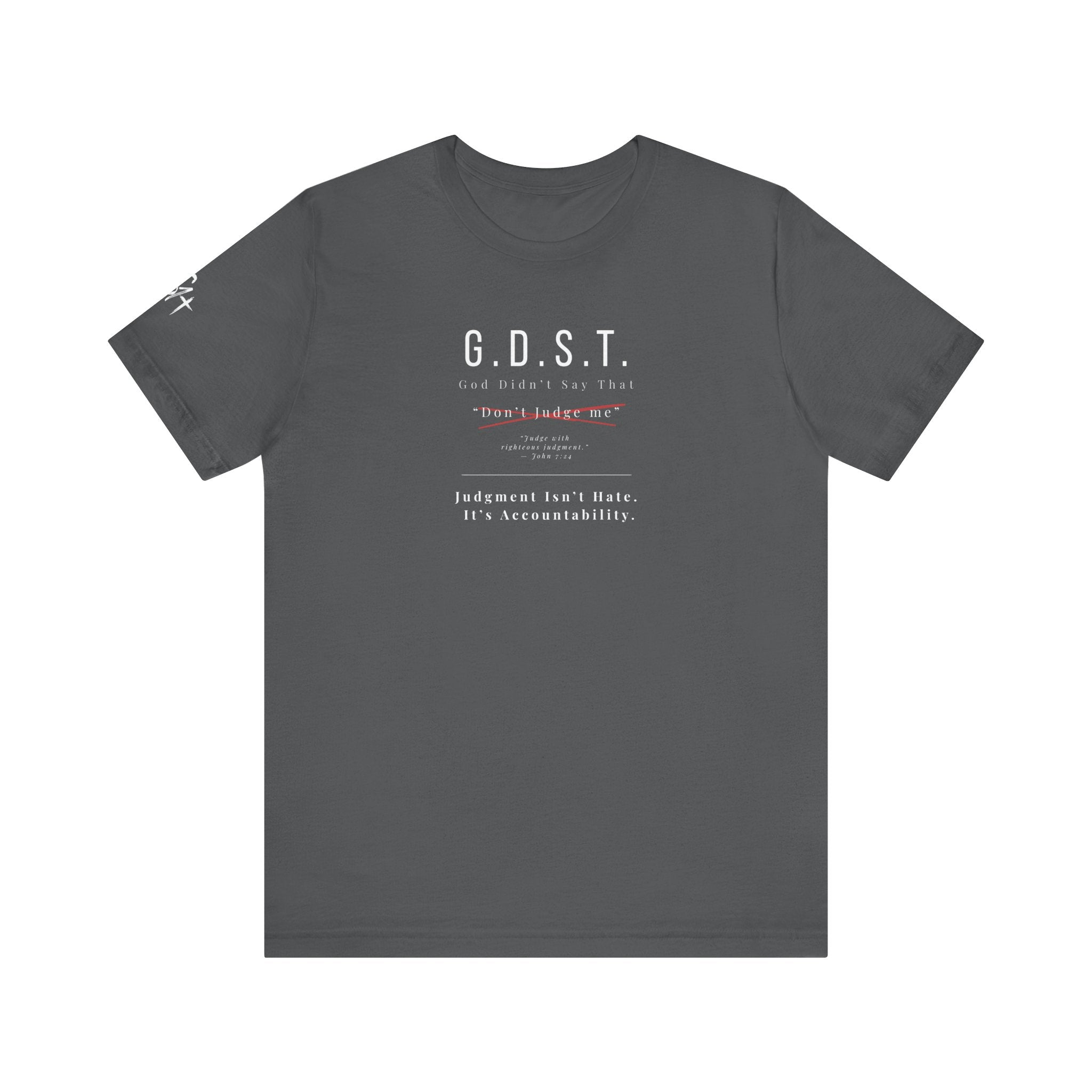 G.D.S.T. “Don’t Judge Me” Christian T-Shirt | God Didn’t Say That Collection | Season1+ Faith Apparel
