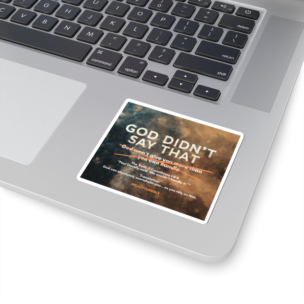 God Wont Give You More Than You Can Handle Sticker | Biblical Truth 2 Corinthians 1:8-9