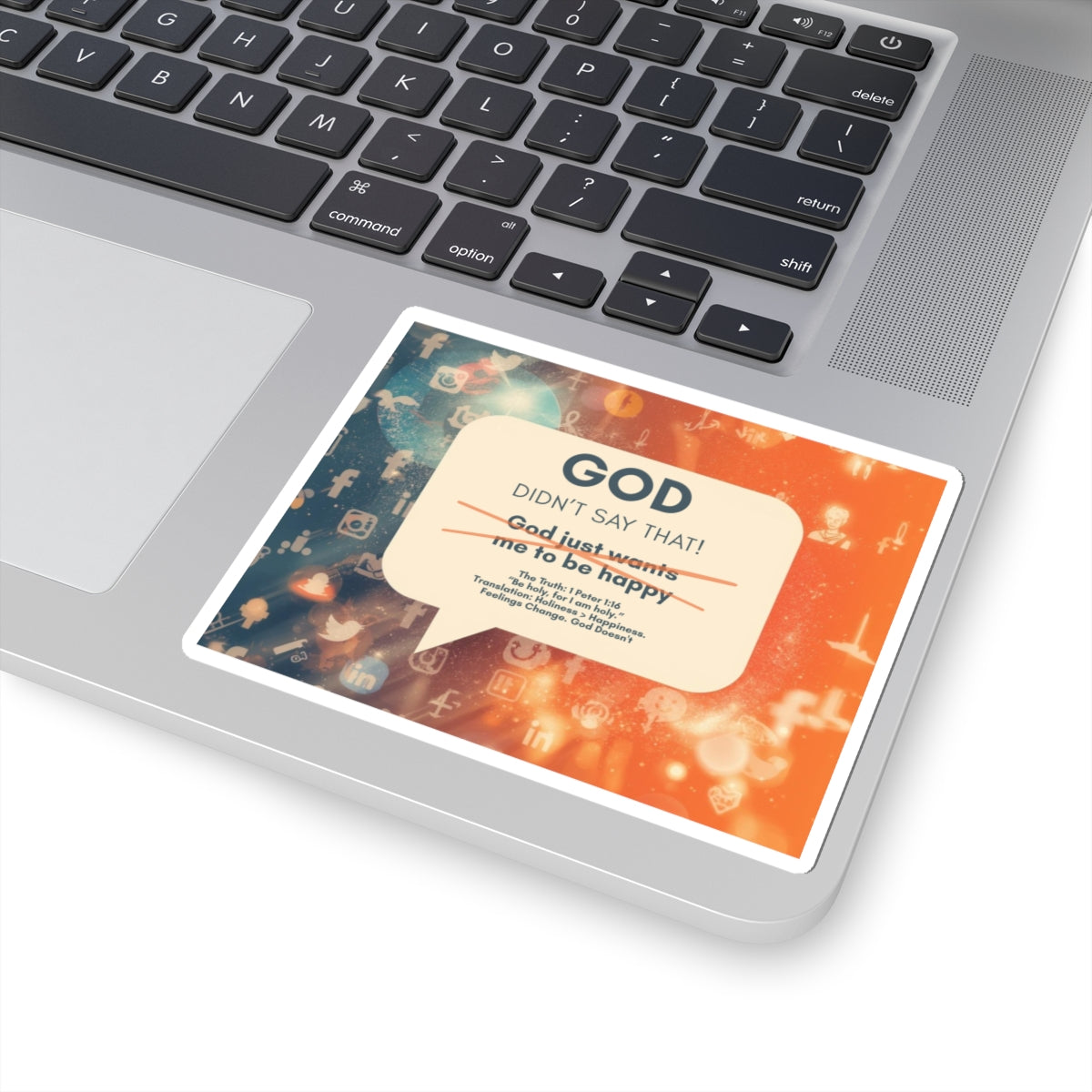 God Didn't Say That! Christian Truth Sticker | Holiness Over Happiness | 1 Peter 1:16