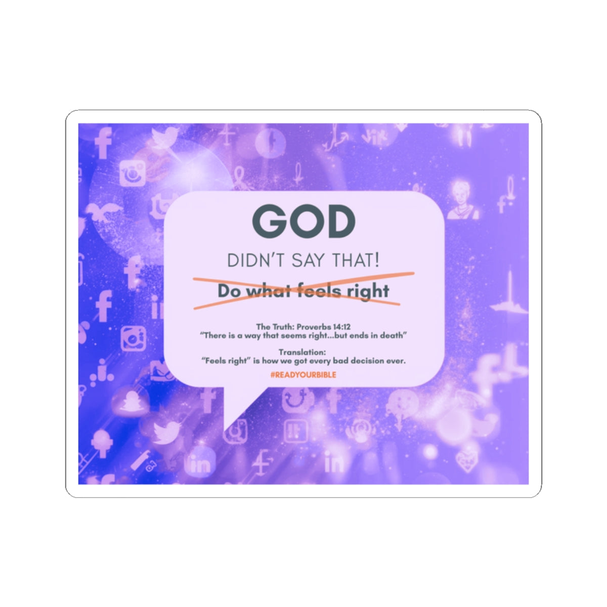 G.D.S.T. Do What Feels Right Sticker | Proverbs 14:12 Biblical Warning | Terrible Decisions