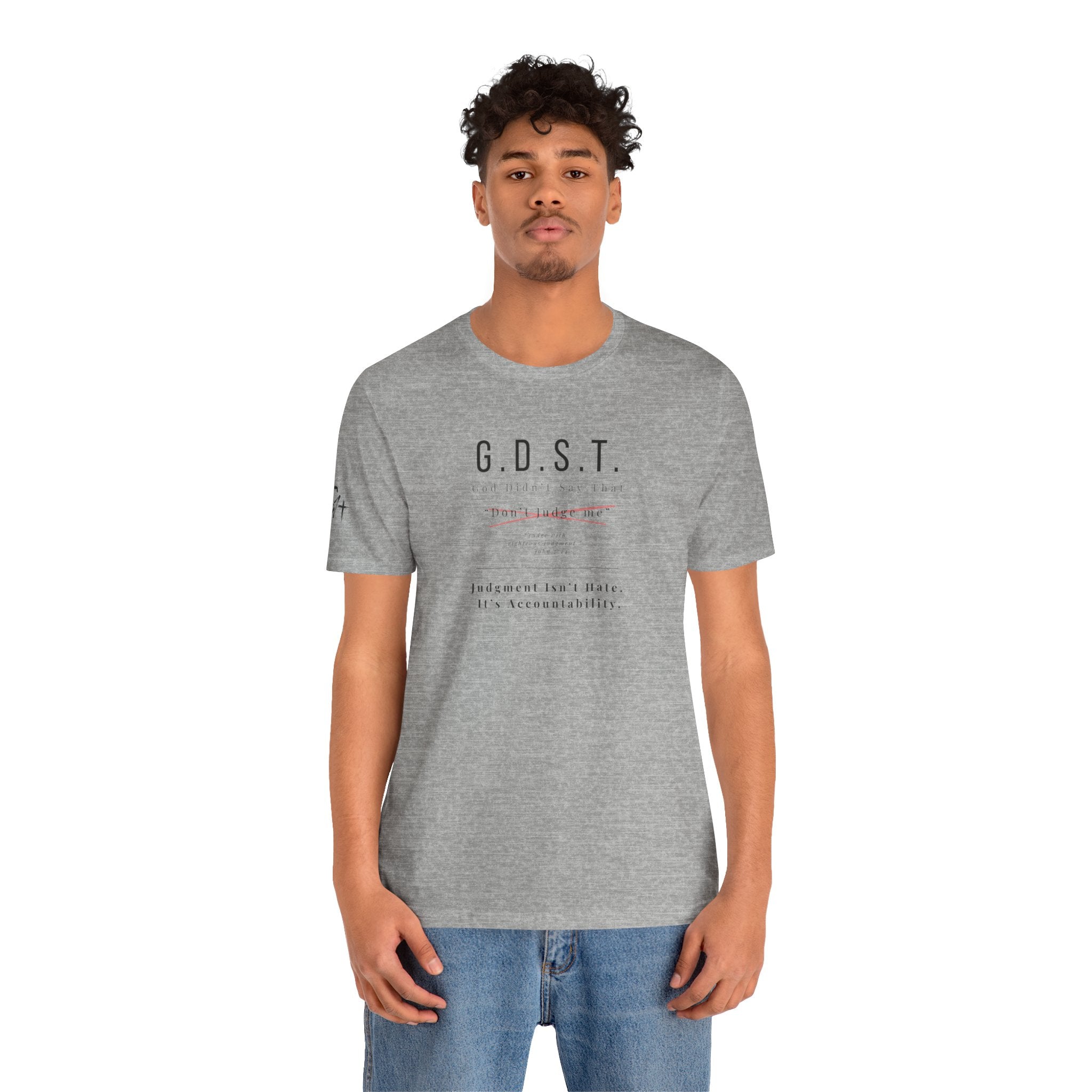 G.D.S.T. “Don’t Judge Me” Christian T-Shirt | God Didn’t Say That Collection | Season1+ Faith Apparel