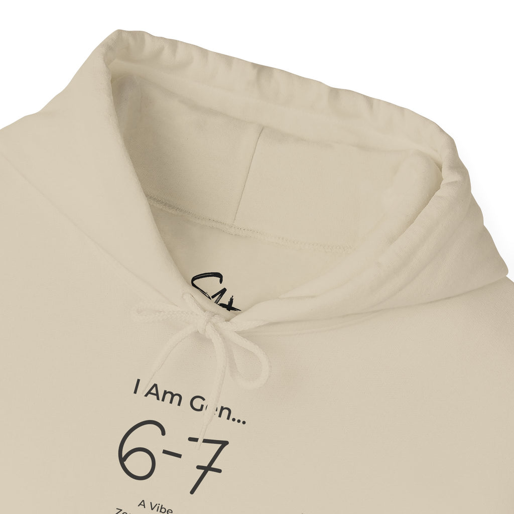 I Am Gen 6-7 Hoodie | Aesthetic Viral Meme Pullover