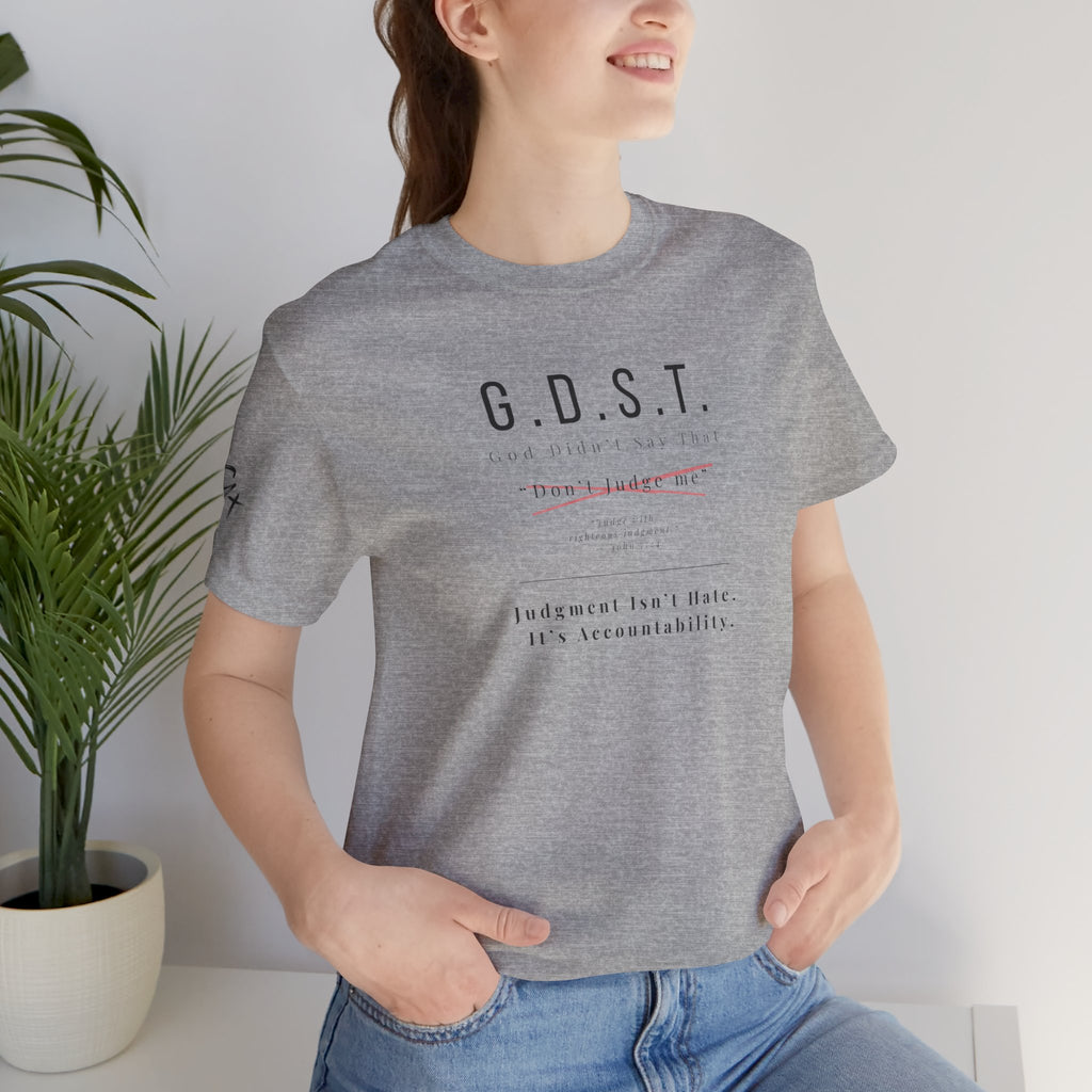 G.D.S.T. “Don’t Judge Me” Christian T-Shirt | God Didn’t Say That Collection | Season1+ Faith Apparel