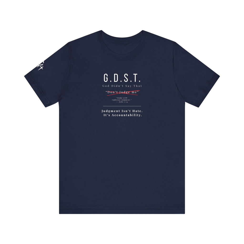 G.D.S.T. “Don’t Judge Me” Christian T-Shirt | God Didn’t Say That Collection | Season1+ Faith Apparel