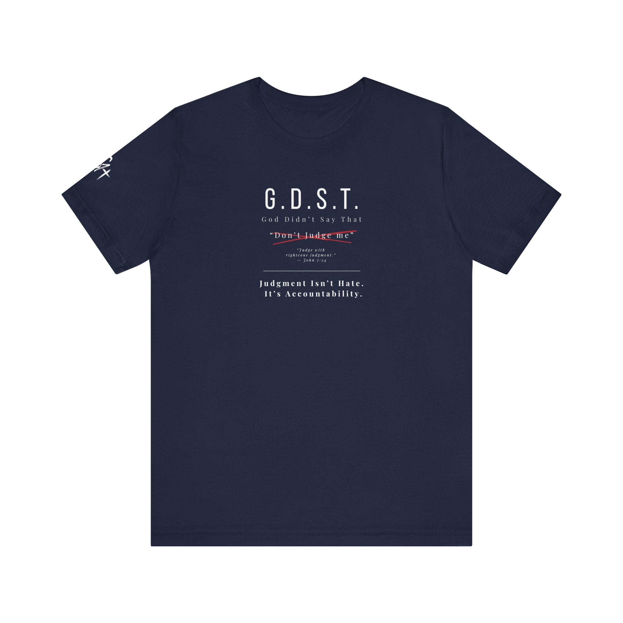 G.D.S.T. “Don’t Judge Me” Christian T-Shirt | God Didn’t Say That Collection | Season1+ Faith Apparel