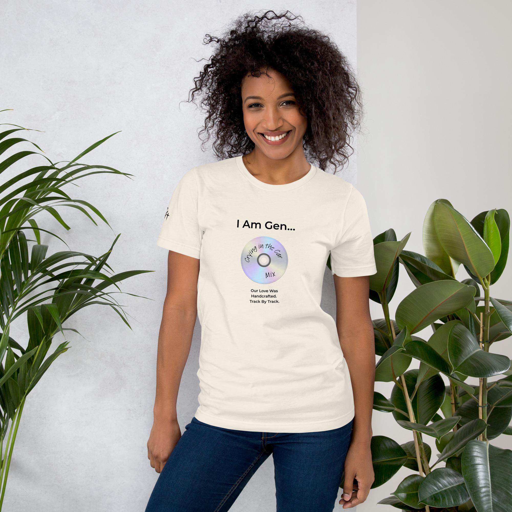 I Am Gen… Crying in the Car Mix T-Shirt | Handcrafted Love CD Nostalgia Tee | Bella Canvas 3001 | Season1+